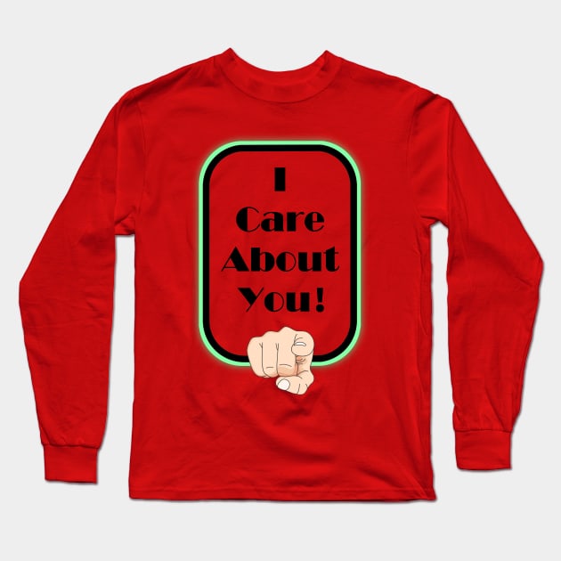 I Care About You - On the Back of Long Sleeve T-Shirt by ShineYourLight